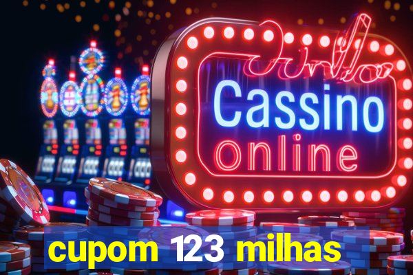 cupom 123 milhas